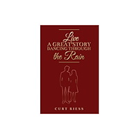 Austin Macauley Publishers LLC Live a Great Story: Dancing Through the Rain (häftad, eng)