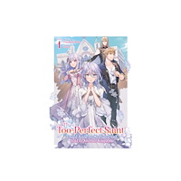 Seven Seas Entertainment, LLC The Too-Perfect Saint: Tossed Aside by My Fiance and Sold to Another Kingdom (Light Novel) Vol. 1 (häftad, eng)