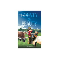 Austin Macauley Publishers LLC Bounty of Beauty (häftad, eng)