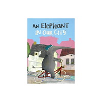 Clavis Publishing An Elephant in Our City (inbunden, eng)
