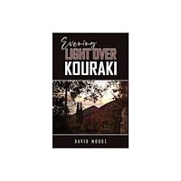 Austin Macauley Publishers LLC Evening Light Over Kouraki (häftad, eng)