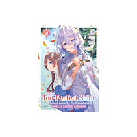 Seven Seas Entertainment, LLC The Too-Perfect Saint: Tossed Aside by My Fiance and Sold to Another Kingdom (Manga) Vol. 2 (häftad, eng)