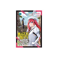 Seven Seas Entertainment, LLC Magical Buffs: The Support Caster is Stronger Than He Realized! (Manga) Vol. 2 (häftad, eng)