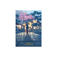 Seven Seas Entertainment, LLC Sword of the Demon Hunter: Kijin Gentosho (Light Novel) Vol. 9 (häftad, eng)