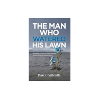 Austin Macauley Publishers LLC The Man Who Watered His Lawn (häftad, eng)