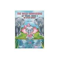 Austin Macauley Publishers LLC The Wild Imaginings of Telma: Book 1 (inbunden, eng)
