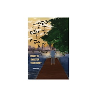 Austin Macauley Publishers LLC Money Is Sweeter Than Honey (häftad, eng)