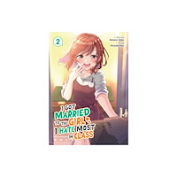 Seven Seas Entertainment, LLC I Got Married to the Girl I Hate Most in Class (Manga) Vol. 2 (häftad, eng)