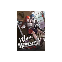 Seven Seas Entertainment, LLC Witch and Mercenary (Light Novel) Vol. 3 (häftad, eng)
