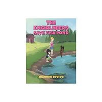 Austin Macauley Publishers LLC The Engirlneers Save Fish Pond (häftad, eng)