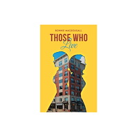 Austin Macauley Publishers LLC Those Who Live (häftad, eng)