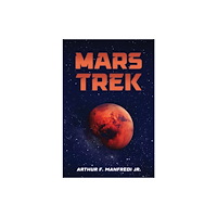 Austin Macauley Publishers LLC Mars Trek (häftad, eng)