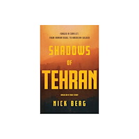 Fortis Publishing Services Ltd. Shadows of Tehran (inbunden, eng)