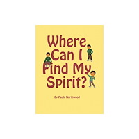 Austin Macauley Publishers LLC Where Can I Find My Spirit? (häftad, eng)