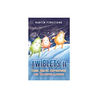 Austin Macauley Publishers LLC Twiblets II – Their Arctic Adventures and Transformations (häftad, eng)