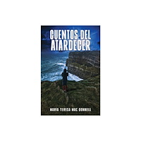 Austin Macauley Publishers LLC Cuentos Del Atardecer (häftad, spa)