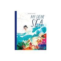 Blue Dot Kids Press My Dear Sea (inbunden, eng)