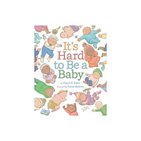 Abrams It's Hard to Be a Baby (inbunden, eng)