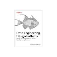 O'Reilly Media Data Engineering Design Patterns (häftad, eng)