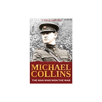 The Mercier Press Michael Collins: The Man Who Won The War (häftad, eng)