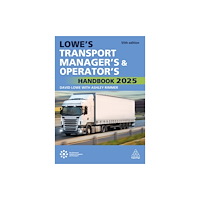Kogan Page Ltd Lowe's Transport Manager's and Operator's Handbook 2025 (häftad, eng)