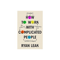 Forefront Books How to Work with Complicated People (inbunden, eng)