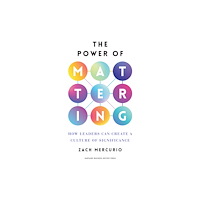 Harvard Business Review Press The Power of Mattering (inbunden, eng)