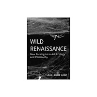 Intellect Wild Renaissance (häftad, eng)