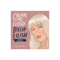 I Love Mel Colour Me Good Billie Eilish (häftad, eng)