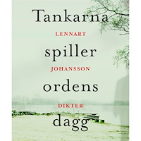 Lennart Johansson Tankarna spiller ordens dagg (inbunden)
