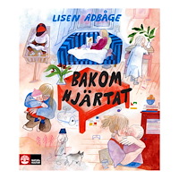 Lisen Adbåge Bakom hjärtat (inbunden)