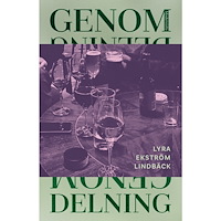 Lyra Ekström Lindbäck Genom delning (inbunden)