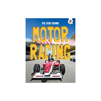 Hungry Tomato Ltd The Story Behind: Motor Racing (häftad, eng)