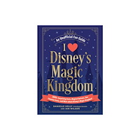 Adams Media Corporation I Love Disney's Magic Kingdom (inbunden, eng)