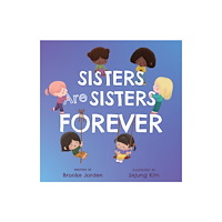 Familius LLC Sisters Are Sisters Forever (bok, board book, eng)