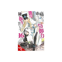 Little, Brown & Company Bofuri: I Don't Want to Get Hurt, so I'll Max Out My Defense., Vol. 16 (light novel) (häftad, eng)