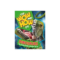 Hachette Children's Group The Wow and How of Dinosaurs (häftad, eng)