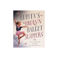 Augsburg Fortress Publishers Lupita's Brown Ballet Slippers (inbunden, eng)