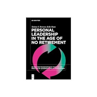 De Gruyter Personal Leadership in the Age of No Retirement (häftad, eng)