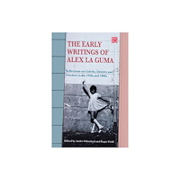 HSRC Press The Early Writings of Alex La Guma (häftad, eng)