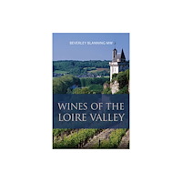 ACADEMIE DU VIN LIBRARY LIMITED Wines of the Loire Valley (häftad, eng)