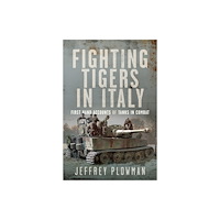 Pen & Sword Books Ltd Fighting Tigers in Italy (inbunden, eng)