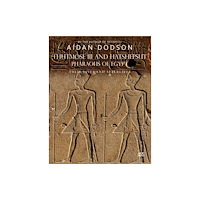 American University in Cairo Press Thutmose III and Hatshepsut, Pharaohs of Egypt (inbunden, eng)