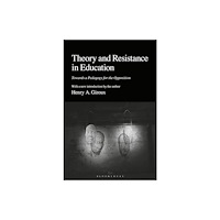 Bloomsbury Publishing PLC Theory and Resistance in Education (häftad, eng)