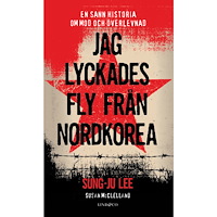 Lind & Co Jag lyckades fly från Nordkorea : en sann historia om mod och överlevnad (inbunden)