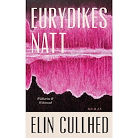 Elin Cullhed Eurydikes natt (inbunden)