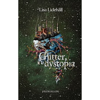 Lisa Lidehäll Glitter, dystopia (häftad)