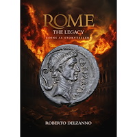 Roberto Delzanno Rome the Legacy - Coins as storytellers - An epic story (inbunden, eng)