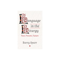 James Clarke & Co Ltd Language in the Liturgy (häftad, eng)