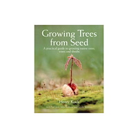 Firefly Books Ltd Growing Trees from Seed (inbunden, eng)